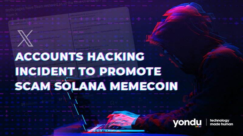 X Accounts Hacking Incident To Promote Scam Solana Memecoin Yondu